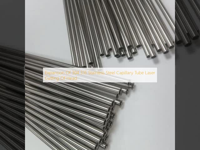 Expansion Of 304 316 Stainless Steel Capillary Tube  Laser Cutting Of Head