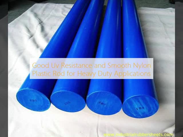 Good Uv Resistance and Smooth Nylon Plastic Rod for Heavy Duty Applications