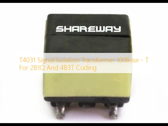 T4031 Signal Isolation Transformer 100Base - T For 2B1Q And 4B3T Coding