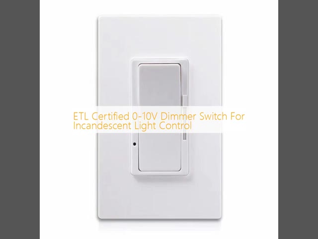 ETL Certified 0-10V Dimmer Switch For Incandescent Light Control