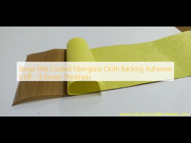 Beige PTFE Coated Fiberglass Fabric with Backing Adhesive and 0.08-0.35mm Thickness for High Temperature Resistance