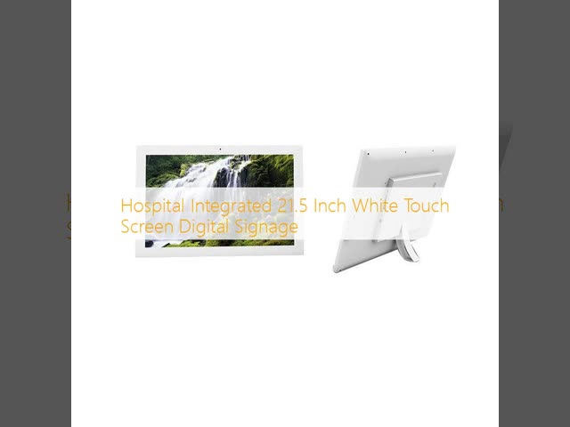 Hospital Integrated 21.5 Inch White Touch Screen Digital Signage