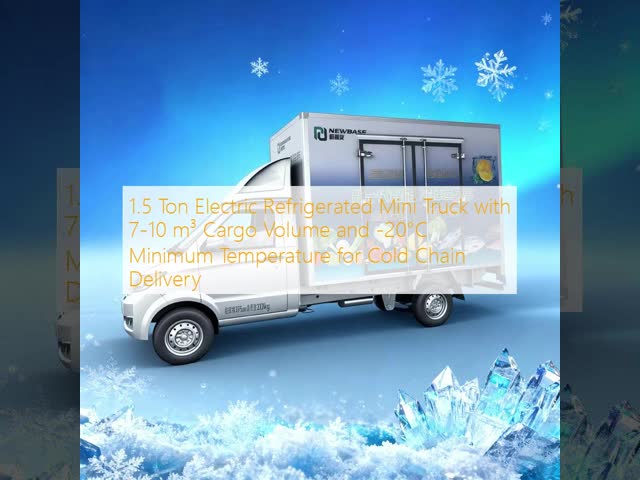 1.5 Ton Electric Refrigerated Mini Truck with 7-10 m³ Cargo Volume and -20°C Minimum Temperature for Cold Chain Delivery