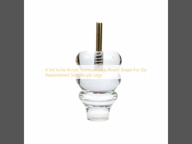 4 Set lucite Acrylic Furniture Legs Rourd Shape For Diy Replacement Sofa Acrylic Legs