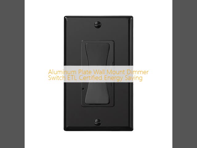 Aluminum Plate Wall Mount Dimmer Switch ETL Certified Energy Saving