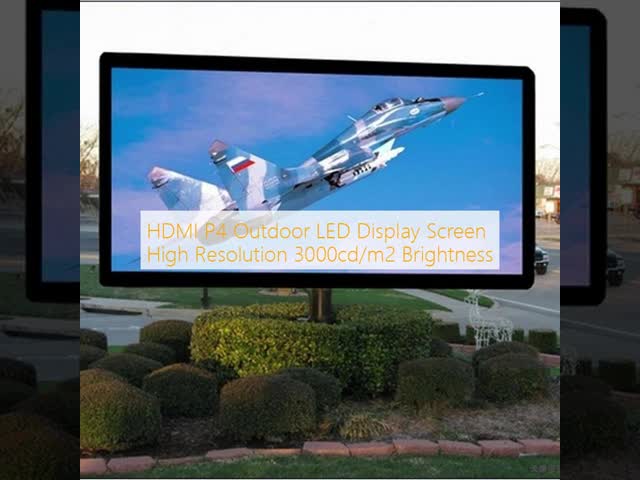 HDMI P4 Outdoor LED Display Screen High Resolution 3000cd/m2 Brightness