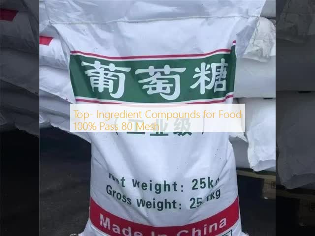 Top- Ingredient Compounds for Food 100% Pass 80 Mesh