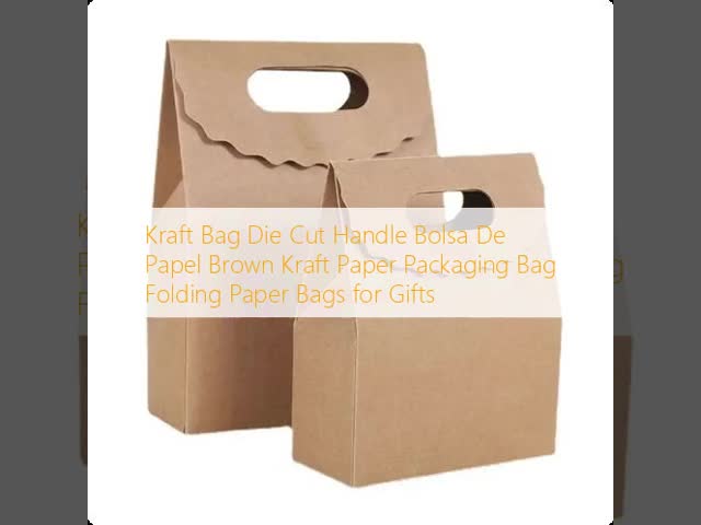 Kraft Bag Die Cut Handle Bolsa De Papel Brown Kraft Paper Packaging Bag Folding Paper Bags for Gifts