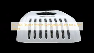 EV-200J Electric Vehicle Refrigeration Unit for 4-8m³ Trucks