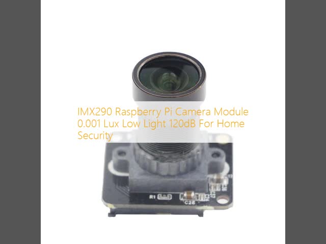 IMX290 Raspberry Pi Camera Module 0.001 Lux Low Light 120dB For Home Security