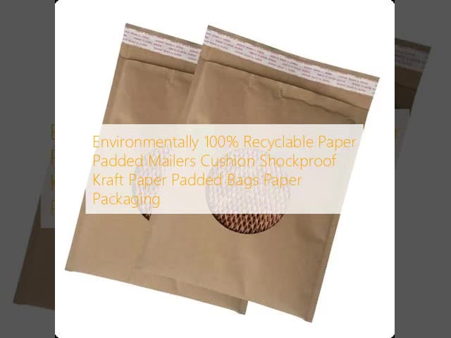 Environmentally 100% Recyclable Paper Padded Mailers Cushion Shockproof Kraft Paper Padded Bags Paper Packaging