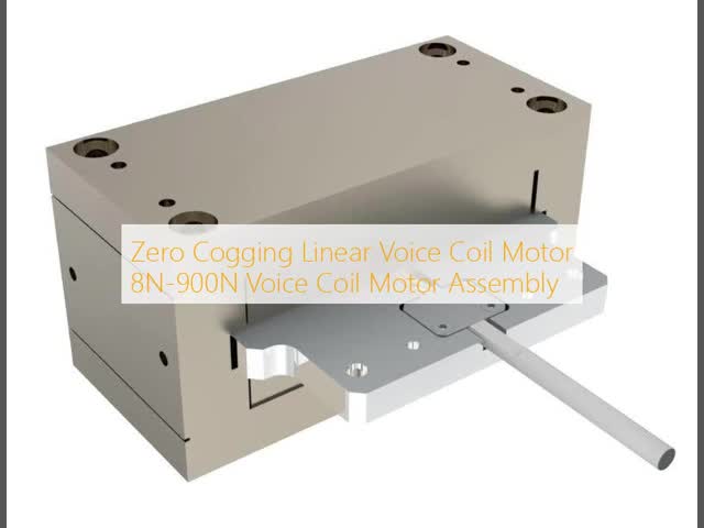 Zero Cogging Linear Voice Coil Motor 8N-900N Voice Coil Motor Assembly