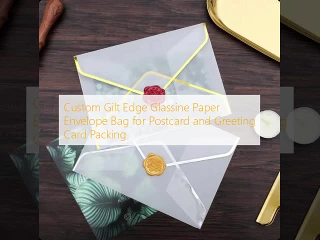Custom Gilt Edge Glassine Paper Envelope Bag for Postcard and Greeting Card Packing