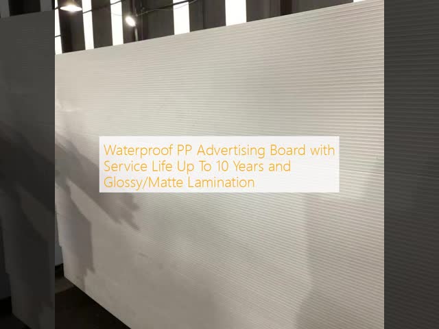 Waterproof PP Advertising Board with Service Life Up To 10 Years and Glossy/Matte Lamination