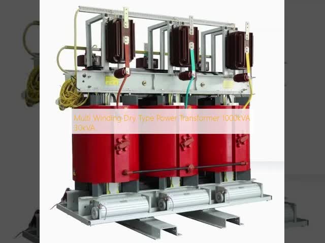 Multi Winding Dry Type Power Transformer 1000kVA 30kVA with IEC60076 Standard and Three Coil Design