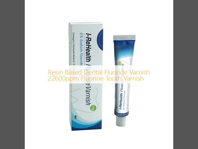 Resin Based Dental Fluoride Varnish 22600ppm Fluorine Tooth Varnish