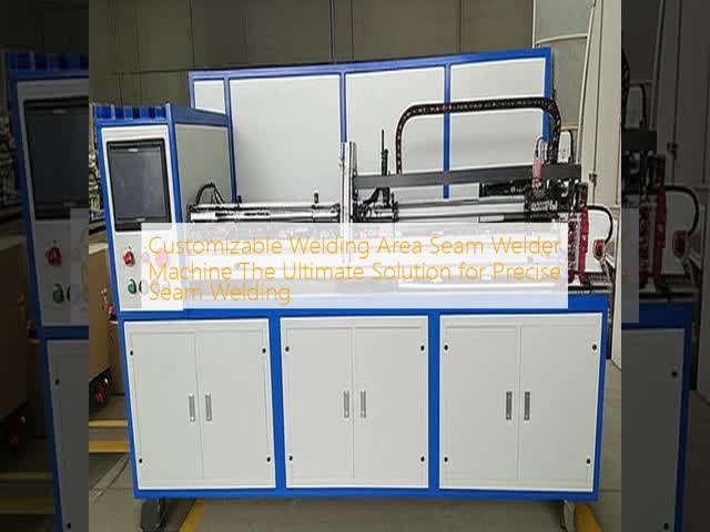 Customizable Welding Area Seam Welder Machine The Ultimate Solution for Precise Seam Welding