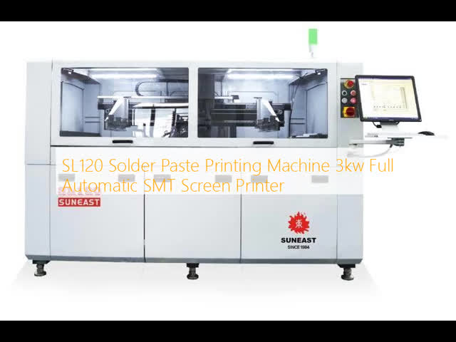 SL120 Solder Paste Printing Machine 3kw Full Automatic SMT Screen Printer