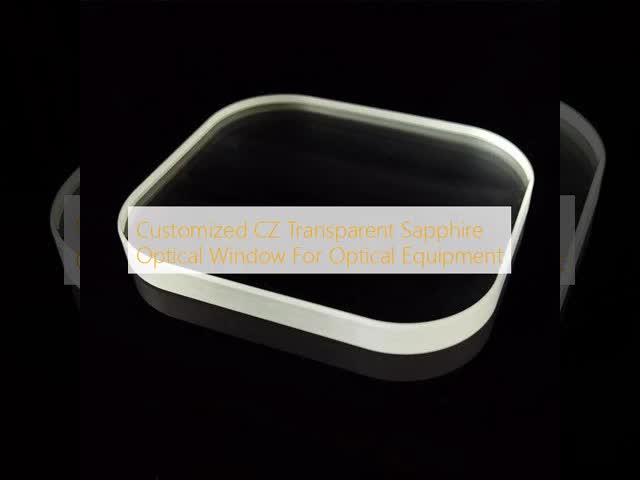 Customized CZ Transparent Sapphire Optical Window For Optical Equipment
