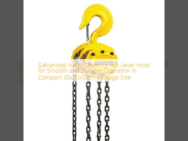 Galvanized Hand Chain 1.5 Ton Lever Hoist for Smooth and Durable Operation in Compact 30x20x10cm Package Size