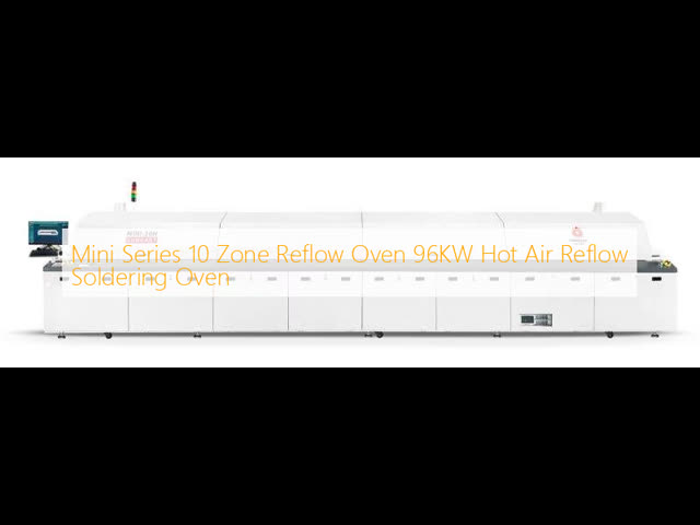 Mini Series 10 Zone Reflow Oven 96KW Hot Air Reflow Soldering Oven