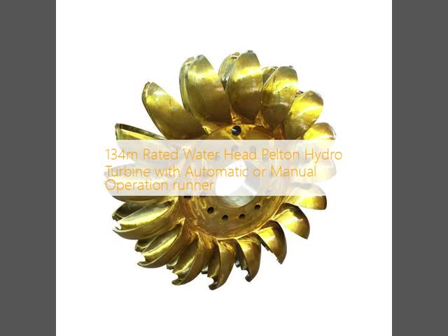 134m Rated Water Head Pelton Hydro Turbine with Stainless Steel Runner and Automatic or Manual Operation