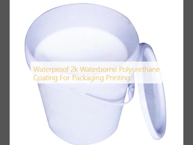 Waterproof 2k Waterborne Polyurethane Coating For Packaging Printing