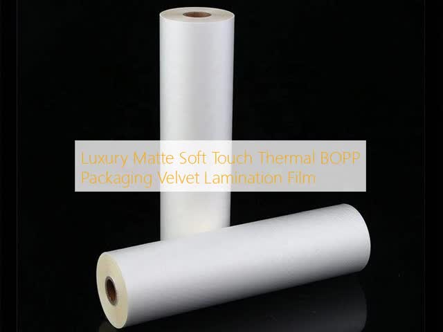 Luxury Matte Soft Touch Thermal BOPP Packaging Velvet Lamination Film