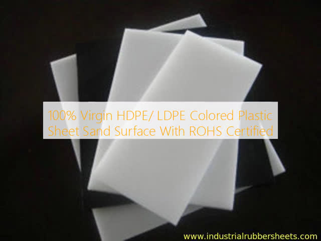 100% Virgin HDPE Sand Surface Colored Plastic Sheet ROHS Certified for Industrial Applications
