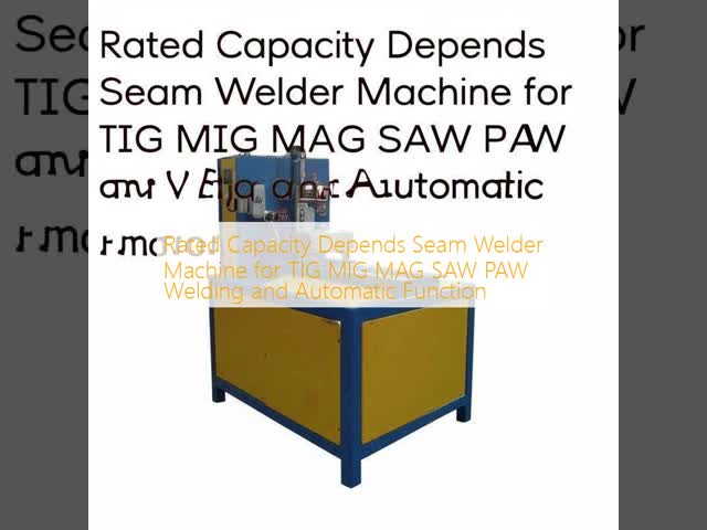 Rated Capacity Depends Seam Welder Machine for TIG MIG MAG SAW PAW Welding and Automatic Function