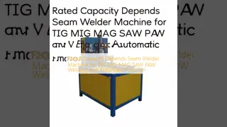 Rated Capacity Depends Seam Welder Machine for TIG MIG MAG SAW PAW Welding and Automatic Function
