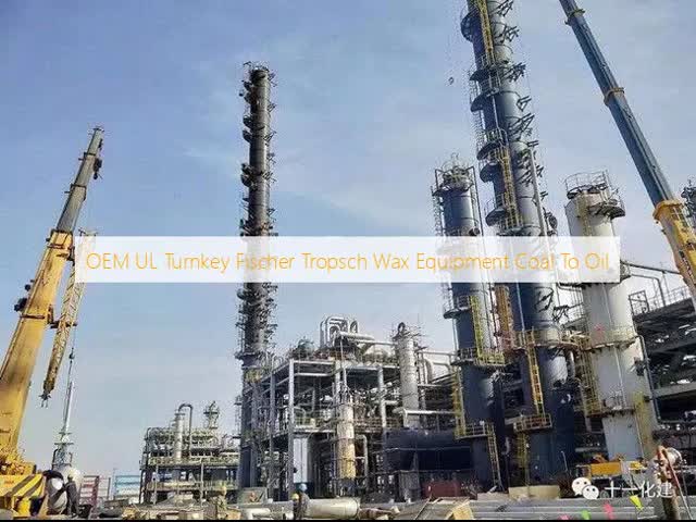 OEM UL Turnkey Fischer Tropsch Wax Equipment Coal To Oil