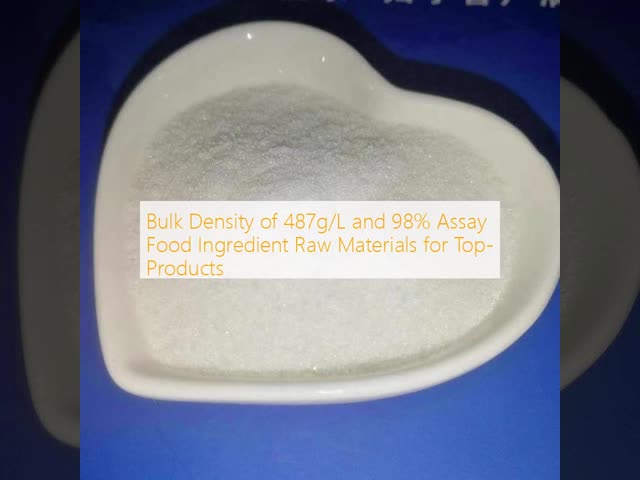 Bulk Density of 487g/L and 98% Assay Food Ingredient Raw Materials for Top- Products