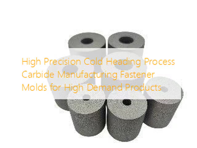 High Precision Cold Heading Process Carbide Manufacturing Fastener Molds for High Demand Products