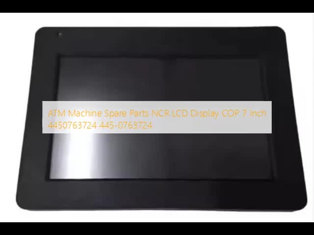 ATM Machine Spare Parts NCR LCD Display COP 7 Inch 4450763724 445-0763724