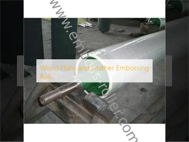 Wood Floor and Leather Embossing Roll