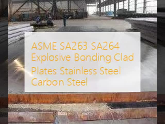 ASME SA263 SA264 Explosive Bonding Clad Plates Stainless Steel Carbon Steel