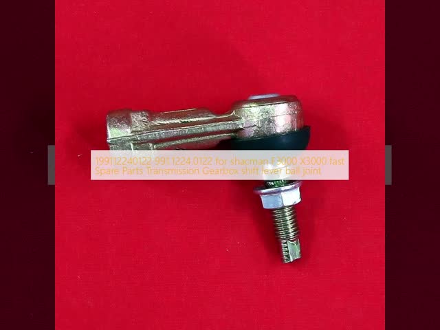 199112240122  991.1224.0122  for shacman F3000 X3000 fast Spare Parts Transmission Gearbox shift lever ball joint