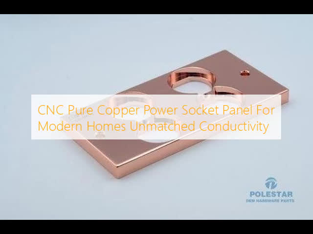 CNC Pure Copper Power Socket Panel For Modern Homes Unmatched Conductivity
