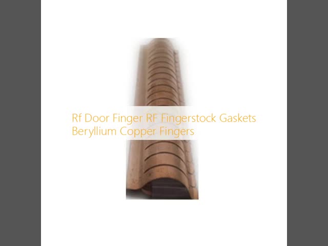 Rf Door Finger RF Fingerstock Gaskets Beryllium Copper Fingers