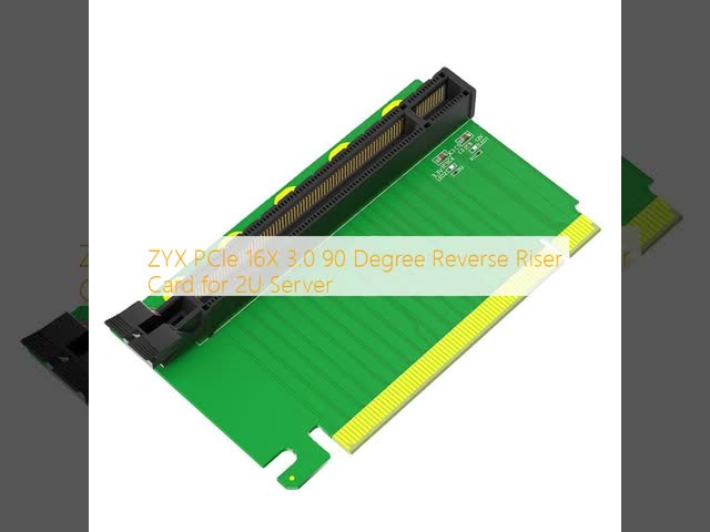 ZYX PCIe 16X 3.0 90 Degree Reverse Riser Card for 2U Server