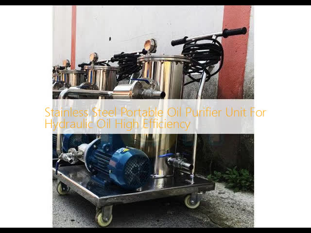 Stainless Steel Portable Oil Purifier Unit For Hydraulic Oil High Efficiency