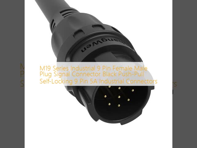 M19 Series Industrial 9 Pin Female Male Plug Signal Connector Black Push-Pull Self-Locking 9 Pin 5A Industrial Connectors