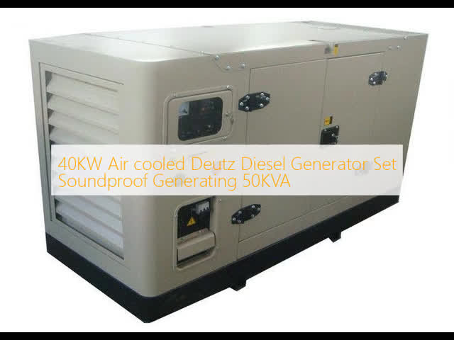 40KW Air cooled Deutz Diesel Generator Set Soundproof Generating 50KVA