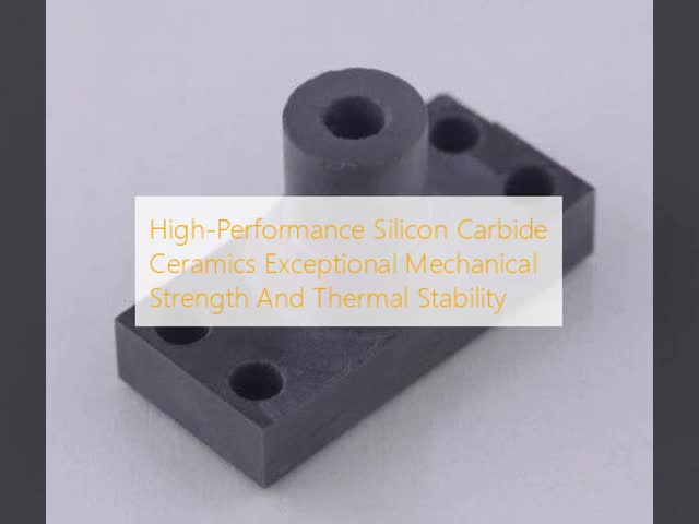 High-Performance Silicon Carbide Ceramics Exceptional Mechanical Strength And Thermal Stability