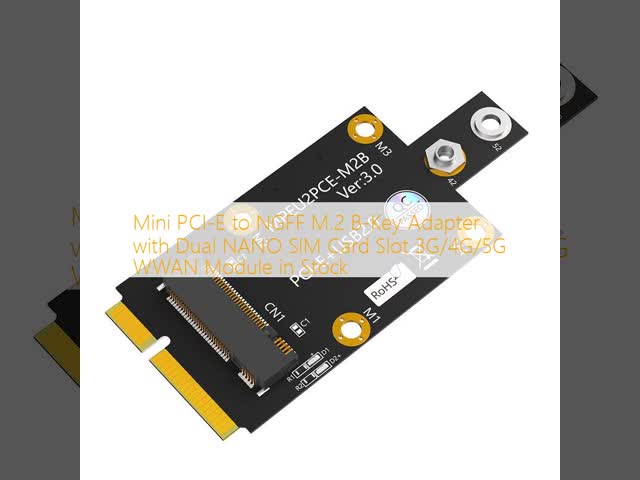 Mini PCI-E  to NGFF M.2 B-Key Adapter with Dual NANO SIM Card Slot 3G/4G/5G WWAN Module in Stock