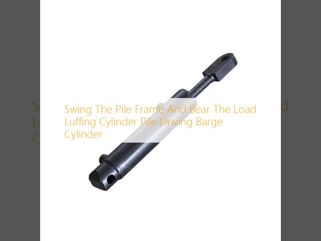 Swing The Pile Frame And Bear The Load Luffing Cylinder Pile Driving Barge Cylinder