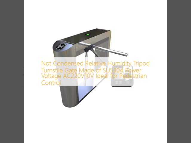Not Condensed Relative Humidity Tripod Turnstile Gate Made of SUS304 Power Voltage AC220V10V Ideal for Pedestrian Control