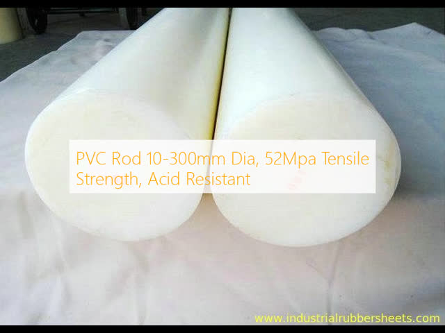 PVC Rod 10-300mm Dia, 52Mpa Tensile Strength, Acid Resistant
