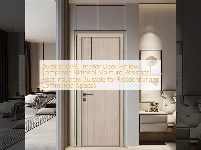 WPC Interior Door hollow composite door designed for interior featuring moisture resistance and energy heat insulation properties
